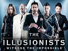 The Illusionists - Witness the Impossible Tickets, Feat. 7 World-Class Magicians