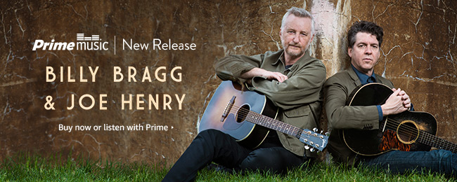 Billy Bragg and Joe Henry