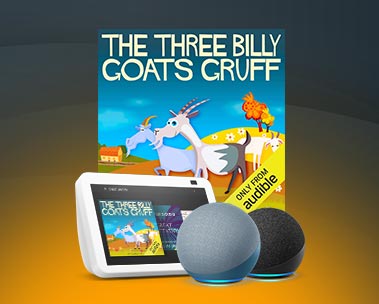 "Alexa, read The Three Billy Goats Gruff."