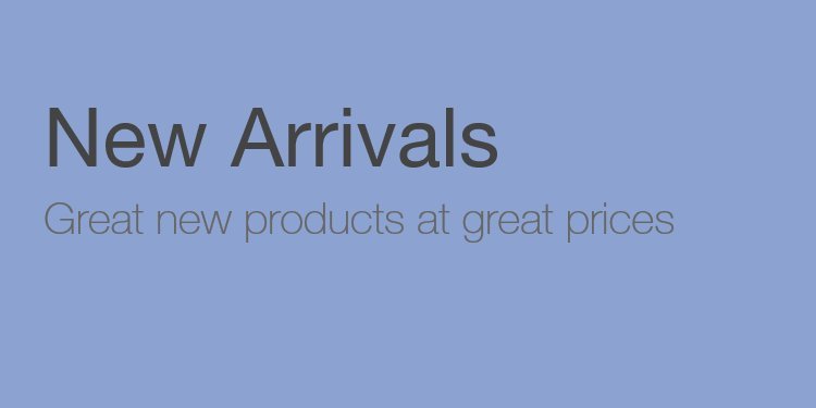 New Arrivals