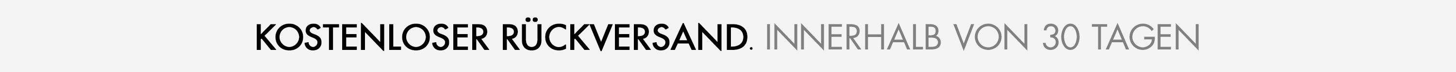 Kostenloser Rückversand. Innerhalb von 30 Tagen.