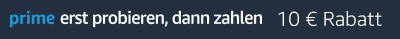 10€ Rabatt auf Ihre erste Prime Erst probieren, dann zahlen-Bestellung
