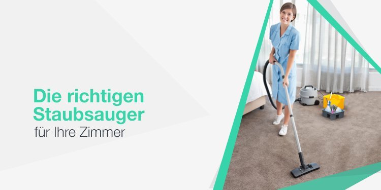 Die richstigen Staubsauer für Ihre Zimmer