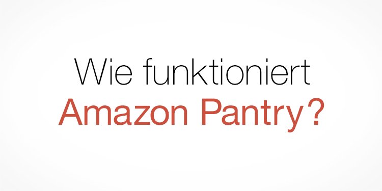 Wie funktioniert Pantry?