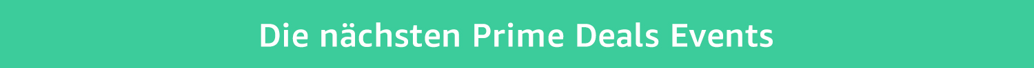 Die nächsten Prime Deals Events