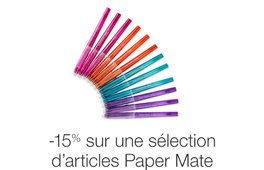 -15% sur une s&eacute;lection d'articles Papermate
