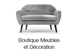 Boutique Meubles et D&eacute;coration