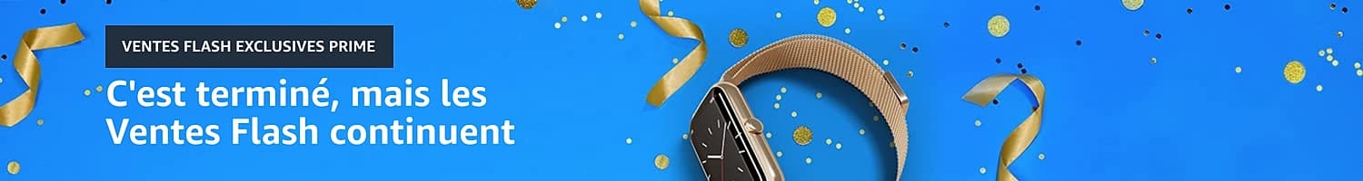 C'est terminé, mais les Ventes Flash continuent