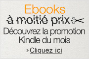 Promotion Kindle du mois : plus de 100 ebooks à -50% ou plus