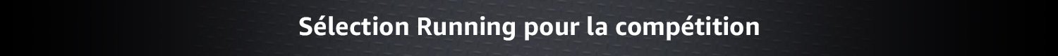 Sélection running pour la compétition