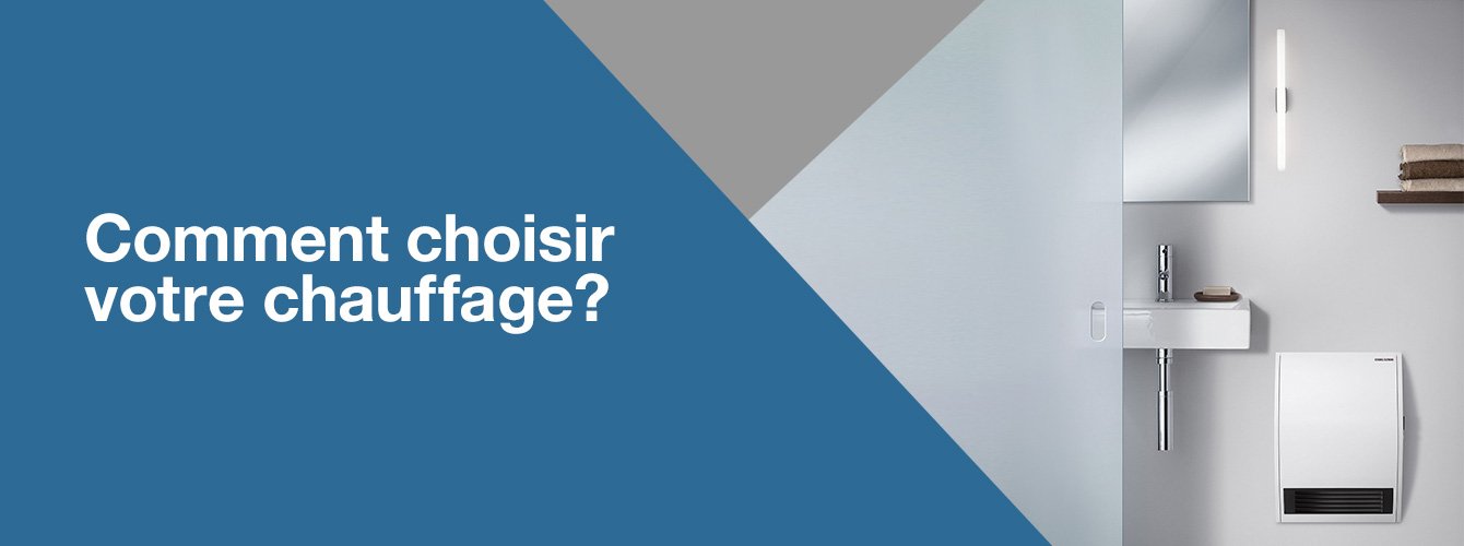 Comment choisir votre chauffage ?