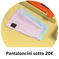 Pantaloncini sotto 20€