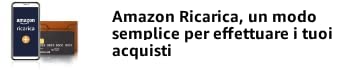 Amazon Ricarica, un modo semplice per effettuare i tuoi acquisti
