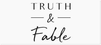 Truth & Fable