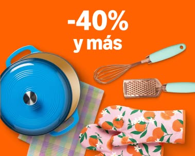 Ahorra 40% y más en Hogar y cocina