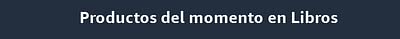 Productos del momento en Libros
