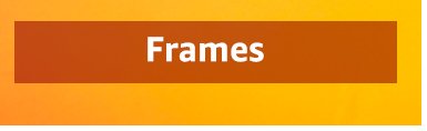 Frames