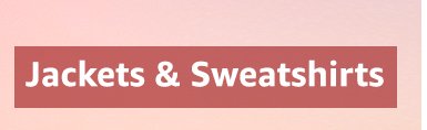 Jackets and sweatshirts