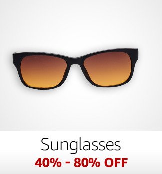 Sunglasses: 40%-80% off