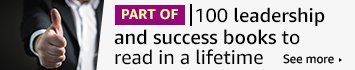 PART OF - 100 leadership & success books to read in a lifetime