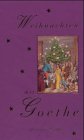 Weihnachten mit Goethe