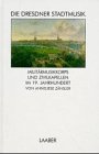 Die Dresdner Stadtmusik, Militärmusikkorps und Zivilkapellen im 19. Jahrhundert by 