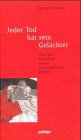 Jeder Tod hat sein Gelächter by