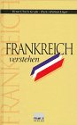 Download Frankreich verstehen. Eine Einführung mit Vergleichen zu Deutschland