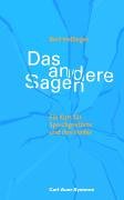 Download Das andere Sagen: Ein Kurs für Sprechgestörte und ihre Helfer Download Das andere Sagen: Ein Kurs für Sprechgestörte und ihre Helfer