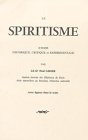 Le spiritisme : Etude historique, critique et expérimentale gratuit
