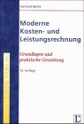 Moderne Kosten- und Leistungsrechnung. Grundlagen und praktische Gestaltung by 