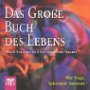 Das große Buch des Lebens : wer fragt, bekommt Antwort ...; weise Sprüche und inspirierende Orakel by 