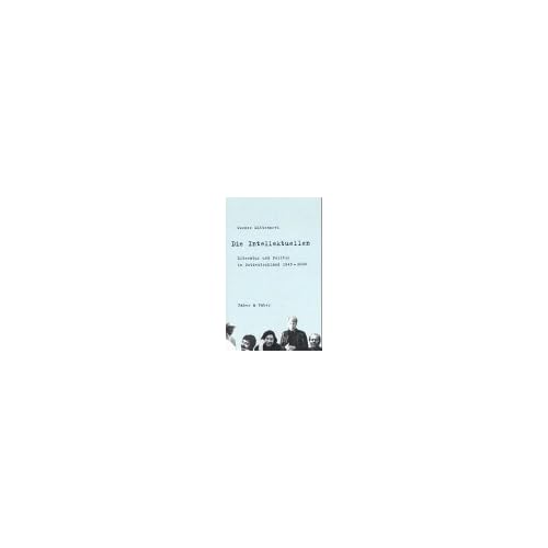 [PDF] Download Die Intellektuellen: Literatur und Politik in Ostdeutschland 1945-2000 Kostenlos