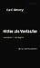 Hitler als VorlÃ¤ufer: Auschwitz - der Beginn des 21. Jahrhunderts? by Carl Amery (1998-08-26) by 