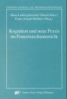 Kognition und neue Praxis im Französischunterricht