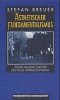 Download Ästhetischer Fundamentalismus: Stefan George und der deutsche Antimodernismus Download Ästhetischer Fundamentalismus: Stefan George und der deutsche Antimodernismus