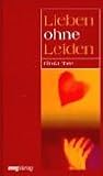 Lieben ohne Leiden. by Gloria Tate