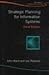 Strategic Planning for Information Systems (Wiley Information Systems Series) by 