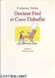 Docteur Fred et Coco Dubuffet Docteur Fred et Coco Dubuffet