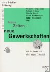 Neue Zeiten - neue Gewerkschaften: Auf der Suche nach einer neuen Zeitpolitik