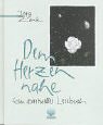 Dem Herzen nahe: Ein spirituelles Lesebuch Dem Herzen nahe: Ein spirituelles Lesebuch