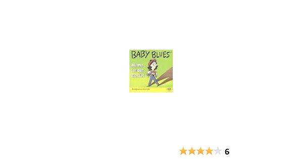 Mama Ist Die Beste Baby Blues Bd 7 Amazon De Kirckman Rick Scott Jerry Bucher