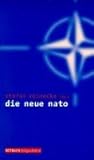 Image de Die neue NATO. Vom Verteidigungsbündnis zur Interventionsmacht?