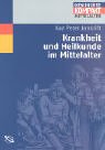 Cover zum Buch Krankheit und Heilkunde im Mittelalter