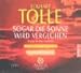 Sogar die Sonne wird verglühen: Wege in die Freiheit - The Power of Now Serie by 
