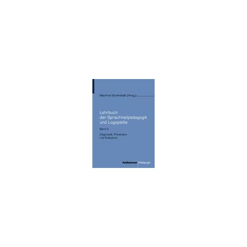 [PDF] Lehrbuch der Sprachheilpádagogik und Logopádie - 5 Bde. - Bd.3 - Diagnostik - Právention und Evaluation KOSTENLOS DOWNLOAD
