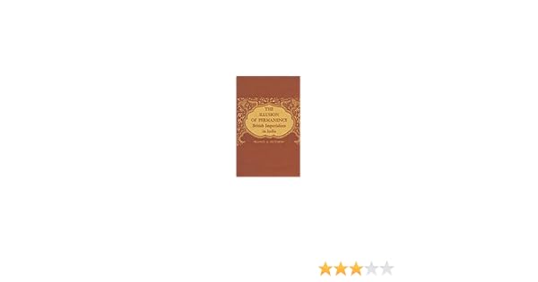 The Illusion Of Permanence British Imperialism In India