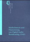 Preisvergleich Produktbild Marktchancen und Finanzierung von Digital Audio Broadcasting (DAB)