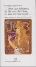 Download Aber das Schönste an ihr war ihr Haar, es war rot wie Gold. Haare im Spiegel der Kultur und Wissenschaft Download Aber das Schönste an ihr war ihr Haar, es war rot wie Gold. Haare im Spiegel der Kultur und Wissenschaft
