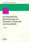 Download Homöopathische Beeinflussung von Charakter, Trunksucht und Sexualtrieb Download Homöopathische Beeinflussung von Charakter, Trunksucht und Sexualtrieb